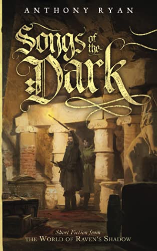Songs of the Dark: Short Fiction from the World of Raven's Shadow von Independently published